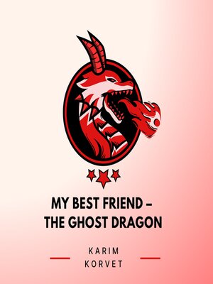 cover image of My Best Friend – the Ghost Dragon